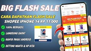 BONGKAR CARA DAPAT FLASH SALE IPHONE 14 HANYA 11 RIBUAN DI SHOPEE GAJIAN SALE BIG FLASH SALE