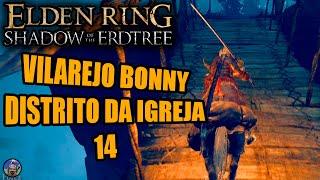 Cárcere de Bonny & Distrito da Igreja no Elden Ring Shadow of the Erdtree - 14