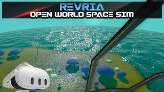 REVRIA. Open world space sim. PART 1. META QUEST 3. VR