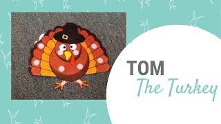 Tom the Turkey