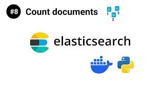 ElasticSearch in Python #8 - Count documents