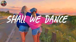 Shall we dance with this happy playlist  Songs that'll make you dance the whole day