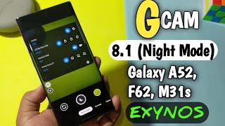 GOOGLE CAMERA (Gcam) 8.1 in Samsung Exynos S10, S10 Plus, A52, A72, F62, M31s, A51s, Note 20