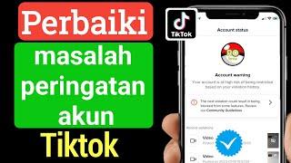 Cara Memperbaiki Masalah Peringatan Akun di Tiktok || Cara Menghapus Peringatan Tiktok - 2022