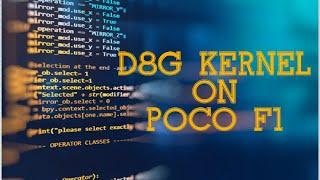 Kernel Installation On Poco f1 | D8G kernel