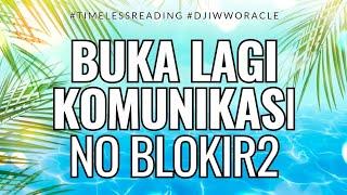 MINGGU YANG BAIK - ADA YG BUKA KOMUNIKASI LAGI #generalreading #timelessreading #djiwabymellamorgen