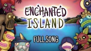 Enchanted Island Full Song (Final Update)