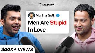 Love, Heartbreak, One-Sided Feelings & Relationship Struggles - Manhar Seth | FO316 Raj Shamani