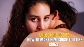 Unleash Your Inner Seductress: How to Make Him Chase YOU in Four Easy Steps!