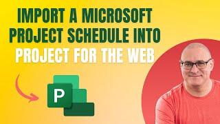 How to import MS Project to Project for the Web