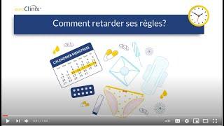 Comment retarder ses règles ?