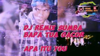 DJ remix sumba bapa tua gacor apa itu you