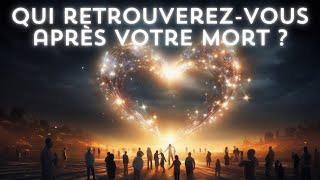 Qui retrouverez-vous après votre mort ?