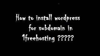 How to install wordpress for subdomain in 1freehosting