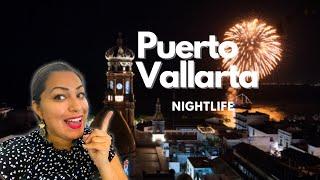 Puerto Vallarta Nightlife - 2021