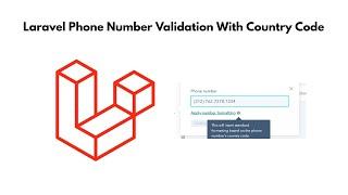 Laravel Phone Number Validation with Country code