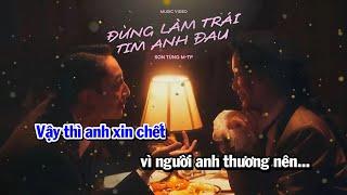 Karaoke ĐỪNG LÀM TRÁI TIM ANH ĐAU | Unofficial Karaoke | Beat gốc có bè