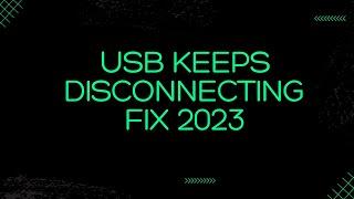 USB Keeps Disconnecting FIX 2023. Headphones, Mic, Keyboard or Mouse Keeps Disconnecting Fix
