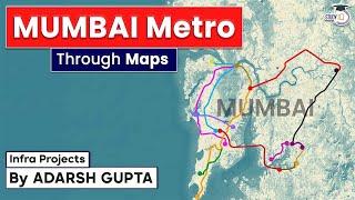 Mumbai Metro through Maps | By Adarsh Gupta | UPSC GS Current Affairs