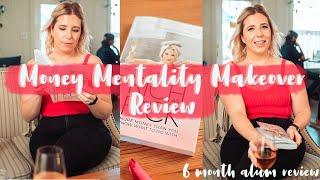 MONEY MENTALITY MAKEOVER 6 MONTH ALUMNI REVIEW / How To Manifest Money