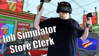 McFloppy Plays Job Simulator, Store Clerk -HTC VIVE-