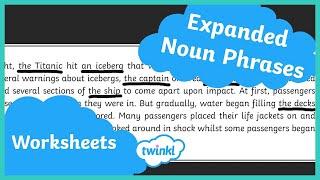 Expanded Noun Phrases | Activity Sheets