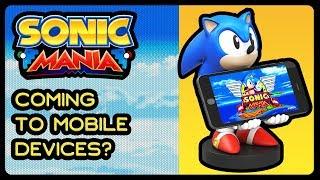 Sonic Mania Coming To Mobile Devices? #iOS #Android #Speculation #NOTConfirmed