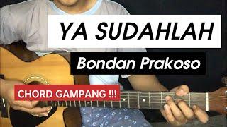 YA SUDALAH - Bondan Prakoso & Fade 2 Black Chord Gampang (Tutorial Gitar)