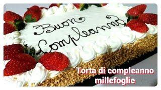 Torta di compleanno millefoglie con scritta/ Birthday cake with decorations Recipe