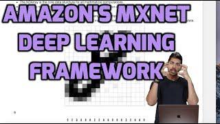 Amazon's MXNet Deep Learning Framework