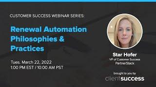 Customer Success Webinar Series: Renewal Automation Philosophies & Practices