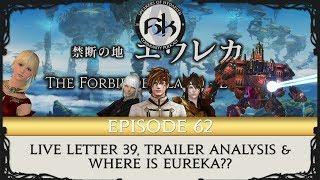 [FFXIV] Live Letter 39 Breakdown, Trailer Analysis and Where is Eureka? | SoH | Episode 62