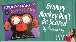 Grumpy Monkey Don't Be Scared By Suzanne Lang and Max Lang I My Cozy Corner Storytime Read Aloud