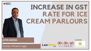 Increase in GST Rate for Ice Cream Parlours | LawWiser | #InAminute