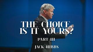 The Choice, is it Yours? - Part 3