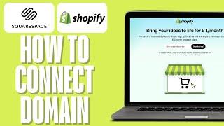How to Connect Squarespace Domain to Shopify 2024 (Squarespace Domain Tutorial)