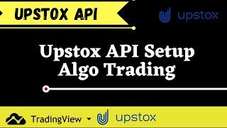 Upstox API Setup | Upstox Algo Trading Setup with Tradingview