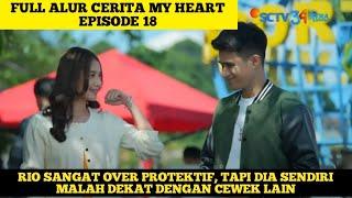 REVIEW SINETRON MY HEART HARI INI 25 JUNI 2024 EPISODE 18