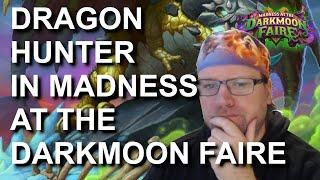 Dragon Hunter in Madness at the Darkmoon Faire deck (Hearthstone)