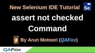 New Selenium IDE - Part 40 - assert not checked Command