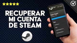 Cómo Recuperar mi Cuenta de Steam si Olvidé la Contraseña, Email o me la han Robado