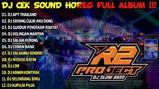 DJ CEK SOUND HOREG GLERR FULL ALBUM TERBARU 2024 - R2 PROJECT - APT THAILAND - SAYANG CULIK AKU DONG