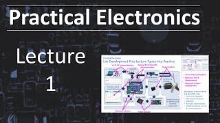 Practical Electronics - Lecture 1