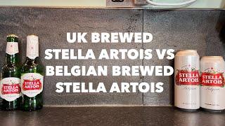 Why Is UK Brewed Stella Artois Such An Inferior Beer? UK VS Belgium Brewed Stella Artois Review