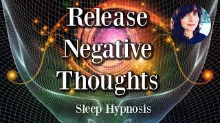  Release Negative Thoughts & Energy ~ Hypnosis ~ Reduce Anxiety ~ Mental health awareness