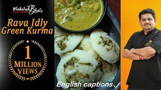 venkatesh bhat makes rava idly & green kurma |suji ki idly | rava idli recipe | suji idli recipe