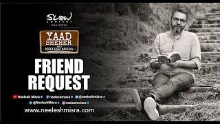 Friend Request - Neelesh Misra I Yaad Sheher - A Storytelling Show