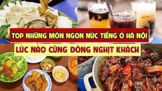 Top Những Quán Ăn Ngon Nức Tiếng Ở Hà Nội Lúc Nào Cũng Đông Nghịt Khách | Food Collection