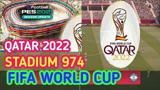 PES 2021 FIFA World Cup 2022 New Stadium 974  Qatar 2022