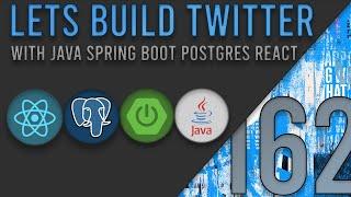Lets Build Twitter From the Ground Up: Episode 162 || Java, Spring Boot, PostgreSQL and React